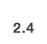 2.4